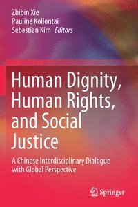 bokomslag Human Dignity, Human Rights, and Social Justice