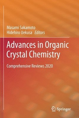 Masami Sakamoto, Hidehiro Uekusa - Advances in Organic Crystal Chemistry, Häftad