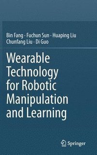 bokomslag Wearable Technology for Robotic Manipulation and Learning