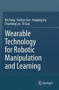 bokomslag Wearable Technology for Robotic Manipulation and Learning