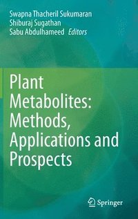 bokomslag Plant Metabolites: Methods, Applications and Prospects