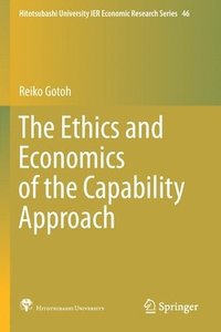 bokomslag The Ethics and Economics of the Capability Approach