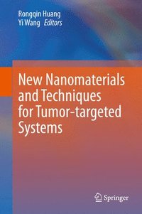 bokomslag New Nanomaterials and Techniques for Tumor-targeted Systems