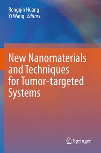 bokomslag New Nanomaterials and Techniques for Tumor-targeted Systems