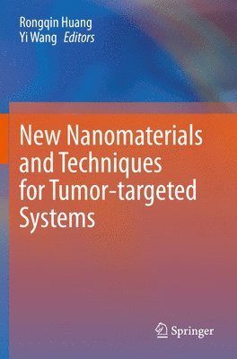 bokomslag New Nanomaterials and Techniques for Tumor-targeted Systems