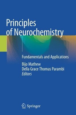 Bijo Mathew, Della Grace Thomas Parambi - Principles of Neurochemistry, Häftad