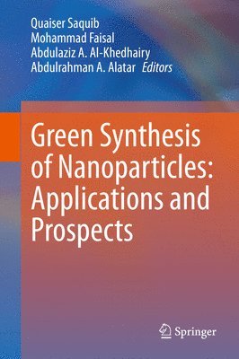 bokomslag Green Synthesis of Nanoparticles: Applications and Prospects