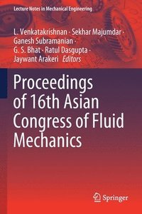 bokomslag Proceedings of 16th Asian Congress of Fluid Mechanics