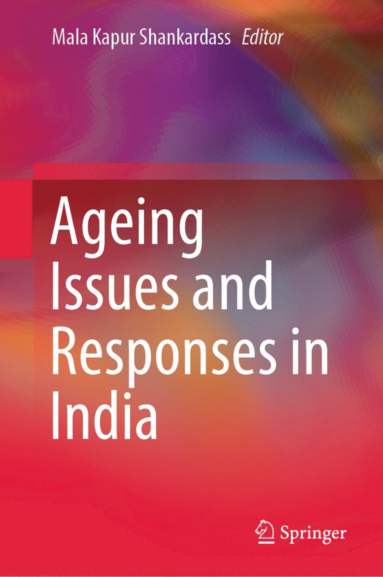 Mala Kapur Shankardass - Ageing Issues and Responses in India, Inbunden