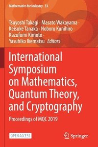 bokomslag International Symposium on Mathematics, Quantum Theory, and Cryptography