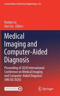 bokomslag Medical Imaging and Computer-Aided Diagnosis