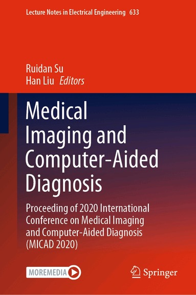 Ruidan Su, Han Liu - Medical Imaging and Computer-Aided Diagnosis, Inbunden