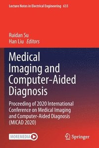 bokomslag Medical Imaging and Computer-Aided Diagnosis