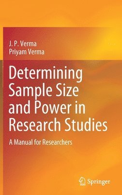 J. P. Verma, Priyam Verma - Determining Sample Size and Power in Research Studies, Inbunden