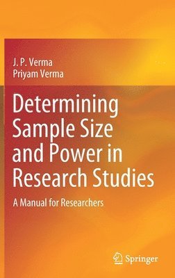 Determining Sample Size and Power in Research Studies 1