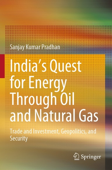 bokomslag India's Quest for Energy Through Oil and Natural Gas