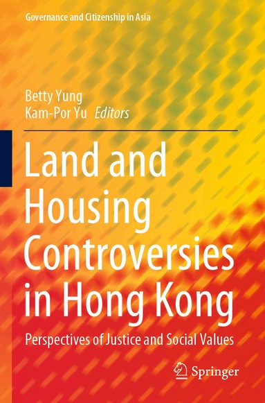 Betty Yung, Kam-Por Yu - Land and Housing Controversies in Hong Kong, Häftad