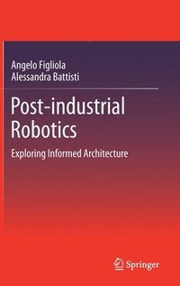 bokomslag Post-industrial Robotics