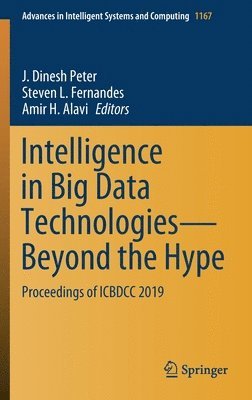 Intelligence in Big Data Technologies-Beyond the Hype 1