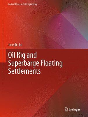 Joseph Lim - Oil Rig and Superbarge Floating Settlements, Inbunden