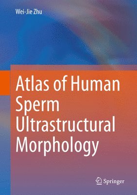 Atlas of Human Sperm Ultrastructural Morphology 1