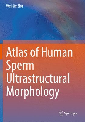 Atlas of Human Sperm Ultrastructural Morphology 1