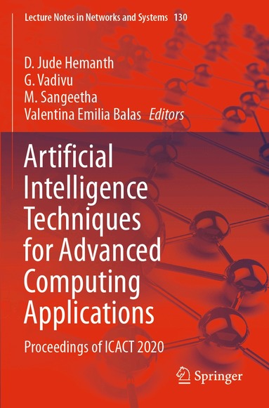 D. Jude Hemanth, G. Vadivu, M. Sangeetha, Valentina Emilia Balas - Artificial Intelligence Techniques for Advanced Computing Applications, Häftad