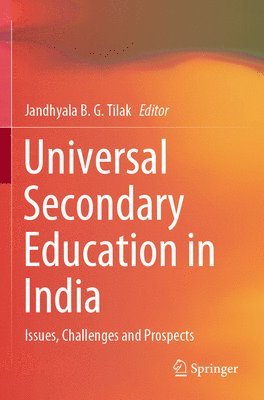 Jandhyala B. G. Tilak - Universal Secondary Education in India, Häftad
