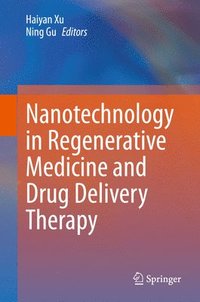 bokomslag Nanotechnology in Regenerative Medicine and Drug Delivery Therapy
