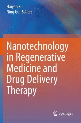 bokomslag Nanotechnology in Regenerative Medicine and Drug Delivery Therapy