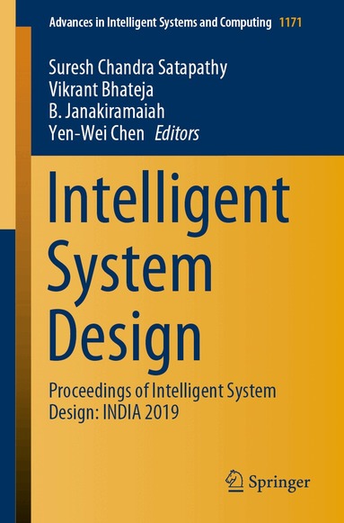 Suresh Chandra Satapathy, Vikrant Bhateja, B. Janakiramaiah, Yen-Wei Chen - Intelligent System Design, Häftad