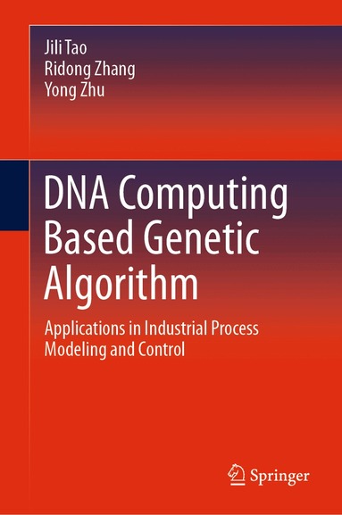 Jili Tao, Ridong Zhang, Yong Zhu - DNA Computing Based Genetic Algorithm, Inbunden