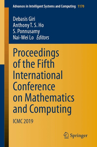 Debasis Giri, Anthony T. S. Ho, S. Ponnusamy, Nai-Wei Lo - Proceedings of the Fifth International Conference on Mathematics and Computing, Häftad