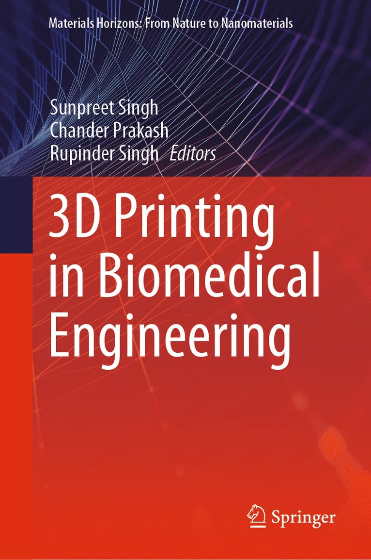 Sunpreet Singh, Chander Prakash, Rupinder Singh - 3D Printing in Biomedical Engineering, Inbunden