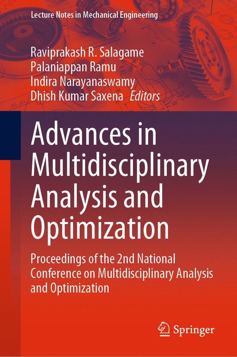 Raviprakash R. Salagame, Palaniappan Ramu, Indira Narayanaswamy, Dhish Kumar Saxena - Advances in Multidisciplinary Analysis and Optimization, Inbunden