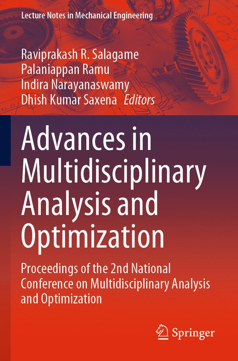 Raviprakash R. Salagame, Palaniappan Ramu, Indira Narayanaswamy, Dhish Kumar Saxena - Advances in Multidisciplinary Analysis and Optimization, Häftad