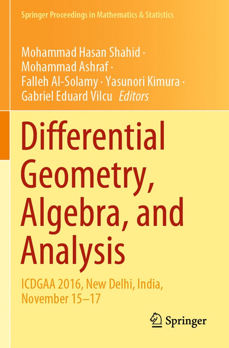 Mohammad Hasan Shahid, Mohammad Ashraf, Falleh Al-Solamy, Yasunori Kimura, Gabriel Eduard Vilcu - Differential Geometry, Algebra, and Analysis, Häftad