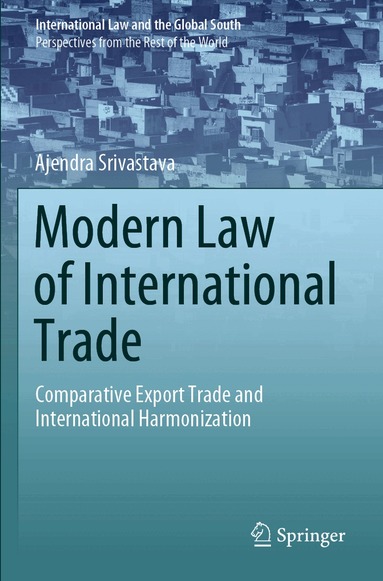 Ajendra Srivastava - Modern Law of International Trade, Häftad