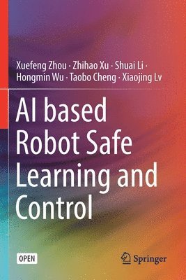 AI based Robot Safe Learning and Control 1