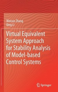 bokomslag Virtual Equivalent System Approach for Stability Analysis of Model-based Control Systems
