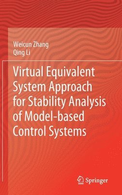 Virtual Equivalent System Approach for Stability Analysis of Model-based Control Systems 1