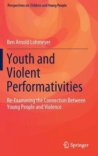 bokomslag Youth and Violent Performativities