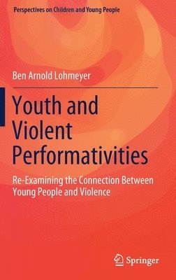 Youth and Violent Performativities 1