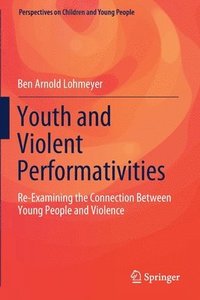 bokomslag Youth and Violent Performativities