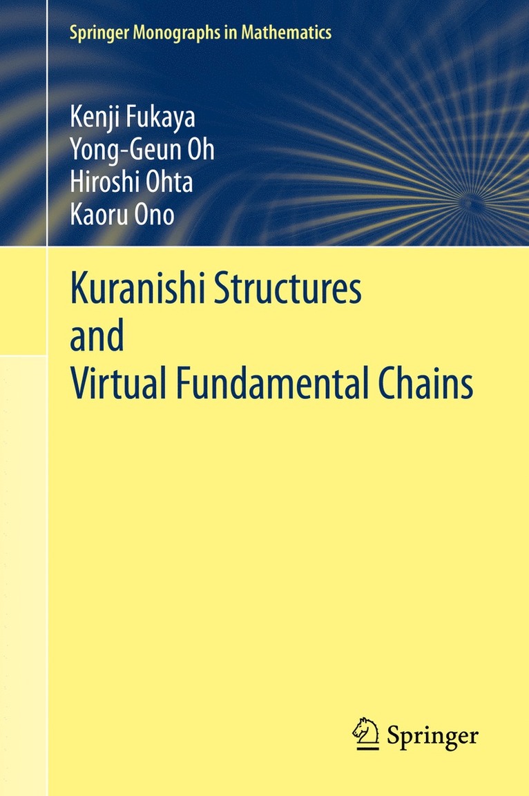 Kenji Fukaya, Yong-Geun Oh, Hiroshi Ohta, Kaoru Ono - Kuranishi Structures and Virtual Fundamental Chains, Inbunden