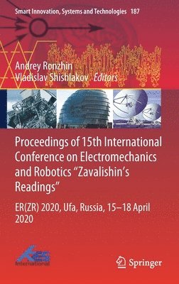 Proceedings of 15th International Conference on Electromechanics and Robotics &quot;Zavalishin's Readings&quot; 1