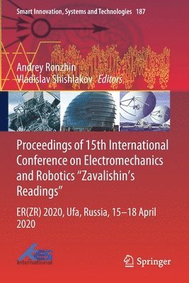 bokomslag Proceedings of 15th International Conference on Electromechanics and Robotics &quot;Zavalishin's Readings&quot;