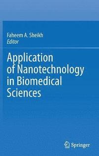 bokomslag Application of Nanotechnology in Biomedical Sciences