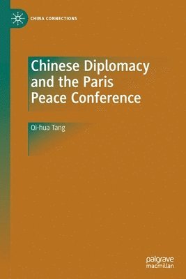 bokomslag Chinese Diplomacy and the Paris Peace Conference