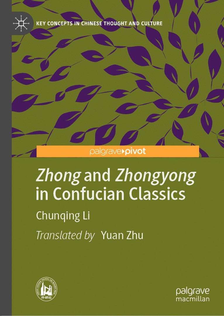 Chunqing Li - Zhong and Zhongyong in Confucian Classics, Inbunden